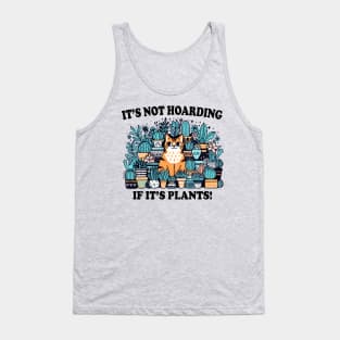 It's Not Hoarding If It's Plants! Funny Tabby Cat With Plants Tank Top